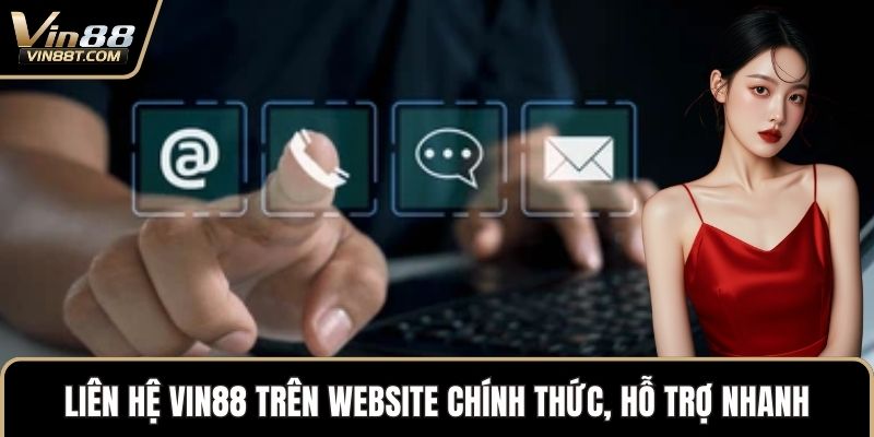 Liên Hệ VIN88 Nhanh Chóng Qua Nhiều Kênh Hỗ Trợ - Lorix Liên Hệ VIN88 Nhanh Chóng Qua Nhiều Kênh Hỗ Trợ - Lorix