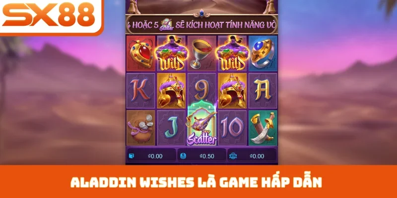 Aladdin Wishes - Khám Phá Game Thần Thoại Tại SX88 - Lorix