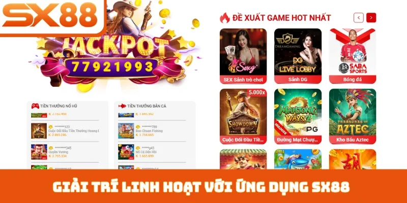 Tải app SX88 - Tận hưởng giải trí mọi lúc mọi nơi - Lorix