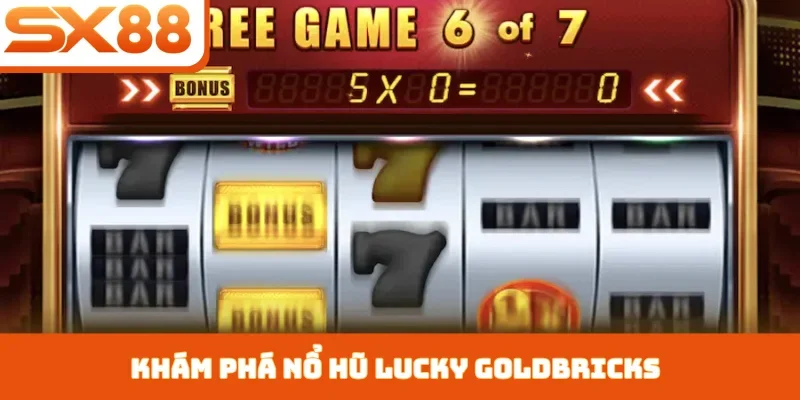 Nổ Hũ Lucky Goldbricks - Kho Báu Hoàng Gia Tại SX88 - Lorix