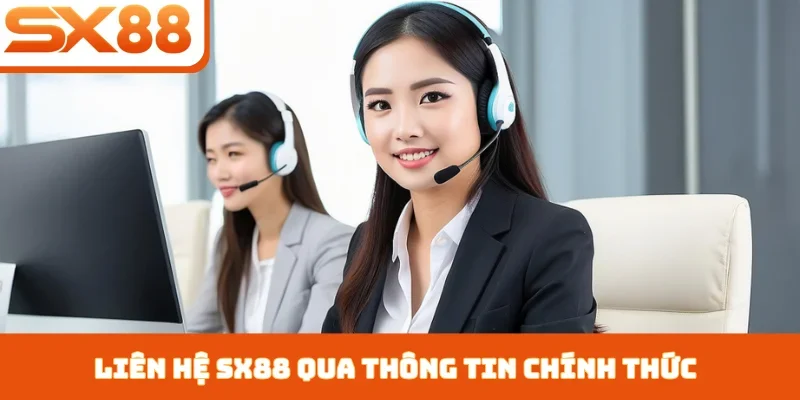 Liên hệ SX88 - Nhận hỗ trợ dễ dàng, nhanh, tận tình - Lorix