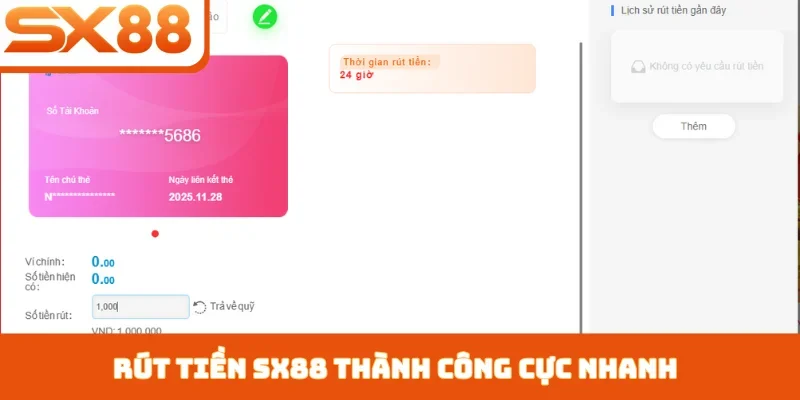 Rút tiền SX88 - Giao dịch siêu tốc, an toàn tuyệt đối - Lorix