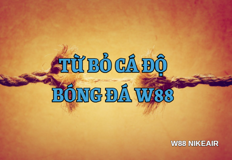 Kèo Tỷ Số W88: Cách Chọn Tỷ Số Chính Xác Đánh Bại Nhà Cái - Lorix