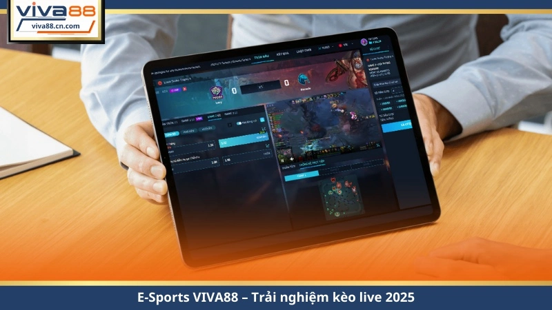E-Sports VIVA88 – Kèo Live Nhanh 1 Giây, kèo Cao 2026 - Lorix