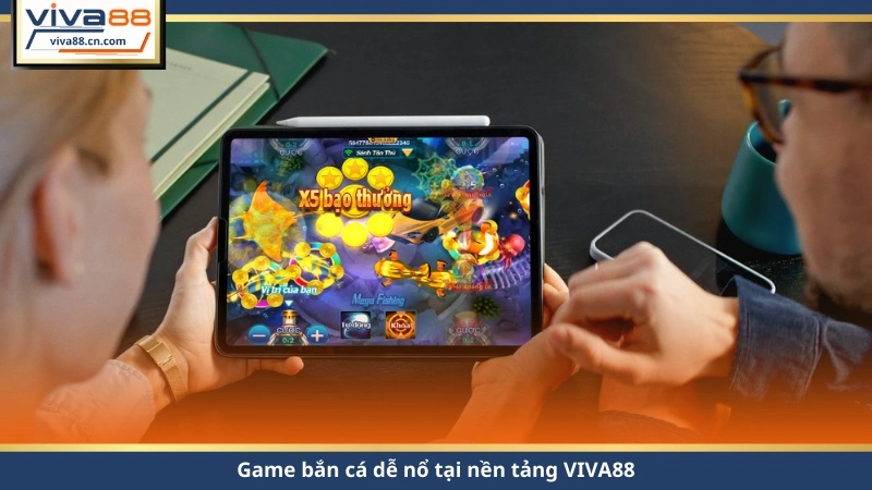 Bắn Cá VIVA88 – Nổ Boss Liền Tay, Thưởng Tăng 1.5%/Tuần - Lorix