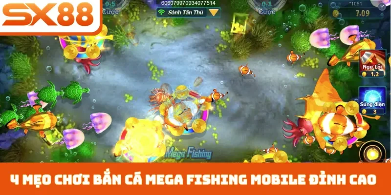 Bắn Cá Mega Fishing Mobile - Top 4 Kỹ Thuật Chơi Ở SX88 - Lorix