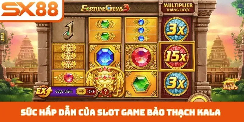 Slot Game Bảo Thạch Kala SX88 - Top 3 Mẹo Quay Hũ Cực Dễ - Lorix