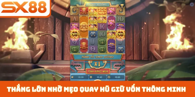 Mẹo Quay Hũ Giữ Vốn Tốt - Top 3 Bí Quyết Chơi Không Lỗ Vốn - Lorix