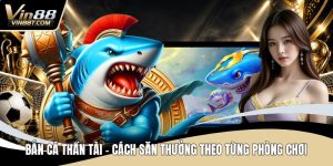 Bắn Cá VIN88 – Săn Thưởng Cực Đã, Giải Trí Mỗi Ngày - Lorix