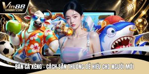 Bắn Cá VIN88 – Săn Thưởng Cực Đã, Giải Trí Mỗi Ngày - Lorix