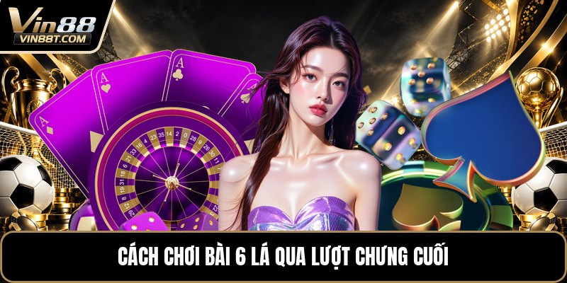 Cách Chơi Bài 6 Lá - Luật Catte Dễ Hiểu Cho Người Mới - Lorix Cách Chơi Bài 6 Lá - Luật Catte Dễ Hiểu Cho Người Mới - Lorix