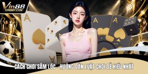 Game Bài VIN88 - Kho Trò Chơi Phong Phú Cùng Ưu Đãi Lớn - Lorix