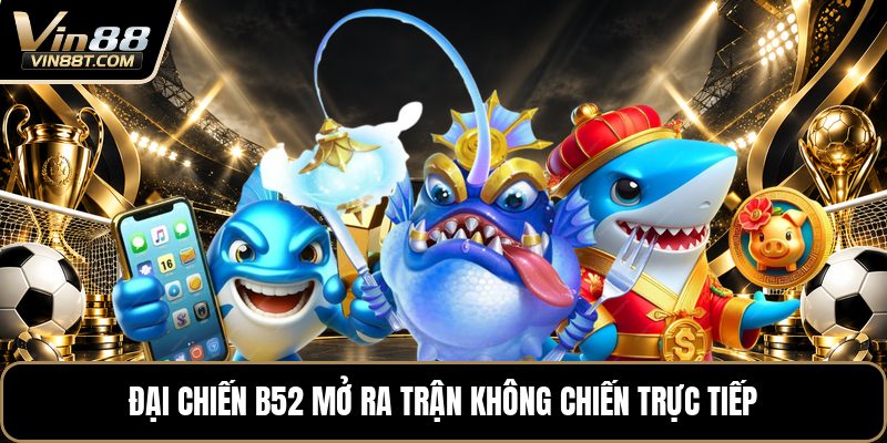 Đại Chiến B52 - Không Chiến Rực Lửa Trên Bầu Trời Xanh - Lorix Đại Chiến B52 - Không Chiến Rực Lửa Trên Bầu Trời Xanh - Lorix