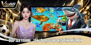 Bắn Cá VIN88 – Săn Thưởng Cực Đã, Giải Trí Mỗi Ngày - Lorix