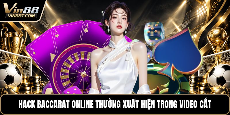 Hack Baccarat Online - Sự Thật Sau Những Lời Quảng Cáo - Lorix Hack Baccarat Online - Sự Thật Sau Những Lời Quảng Cáo - Lorix