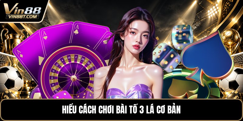 Cách Chơi Bài Tố 3 Lá - Hướng Dẫn Cược Cho Người Mới - Lorix
