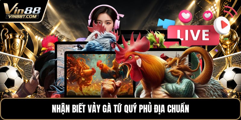 Vảy Gà Tứ Quý Phủ Địa - Cách Nhận Biết Dấu Vảy Chuẩn - Lorix